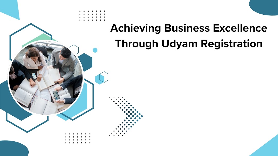 Achieving Business Excellence Through Udyam Registration