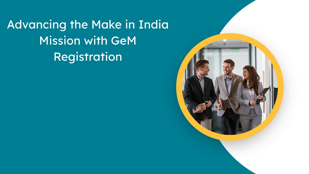 Advancing the Make in India Mission with GeM Registration